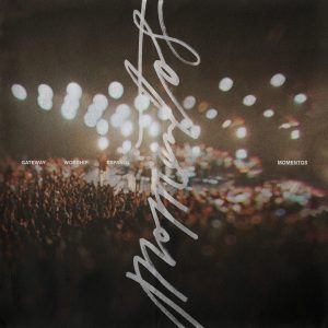 Gateway Worship Español, Momentos, La Bondad de Dios, Becky Collazos, Christine D'Clario, Daniel Calveti, música cristiana, adoración, álbum cristiano 2026, Play Gospel News, Play FM Gospel.